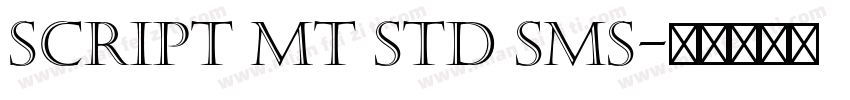 Script MT Std SMS字体转换